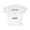 Nicest People Have Their LIMITS T-Shirt