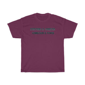 Everything Is Connected Quote T-Shirt